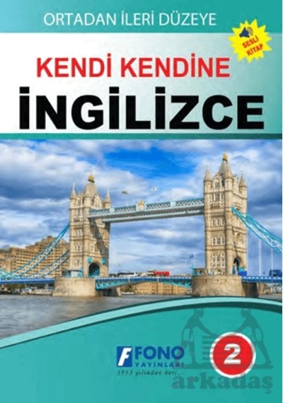 Ortadan İleri Düzeye Kendi Kendine İngilizce 2 Fono Yayınları