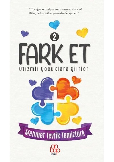 Fark Et 2 - Otizmli Çocuklara Şiirler - Mehmet Tevfik Temiztürk - Ahbap Kitap