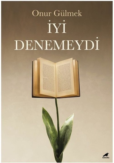 İyi Denemeydi - Onur Gülmek - Karakarga