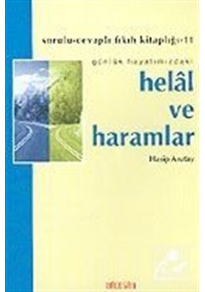 Helal ve Haramlar -Sorulu Cevaplı Fıkıh Kitaplığı -11  - Hasip Asutay  - Hacegan Yayıncılık
