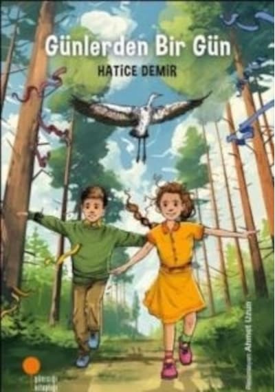 Günlerden Bir Gün - Hatice Demir - Günışığı Kitaplığı