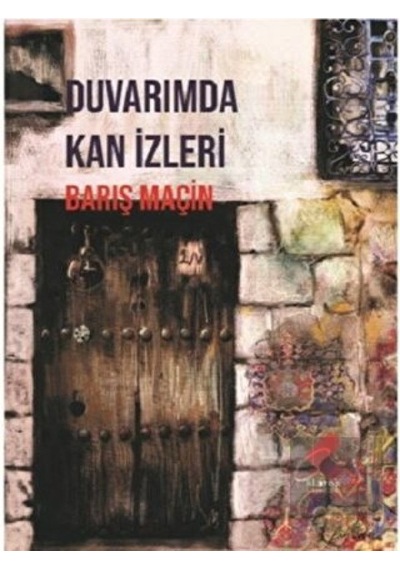 Duvarımda Kan İzleri - Barış Maçin - Klaros Yayınları
