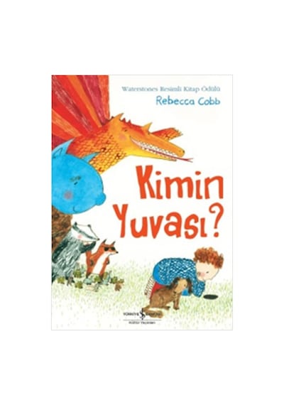 Kimin Yuvası? - Rebecca Cobb -  Rebecca Cobb - İş Bankası Kültür Yayınları