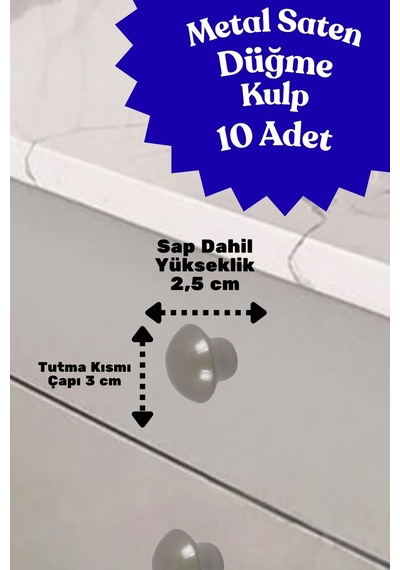 10 Adet Metal Yuvarlak Düğme Kulp - Çocuk Odası, Mutfak Ve Dolap İçin Modern Çekmece Kulbu Saten Saten