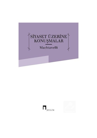 Siyaset Üzerine Konuşmalar - Niccolo Machiavelli - Dergah Yayınları