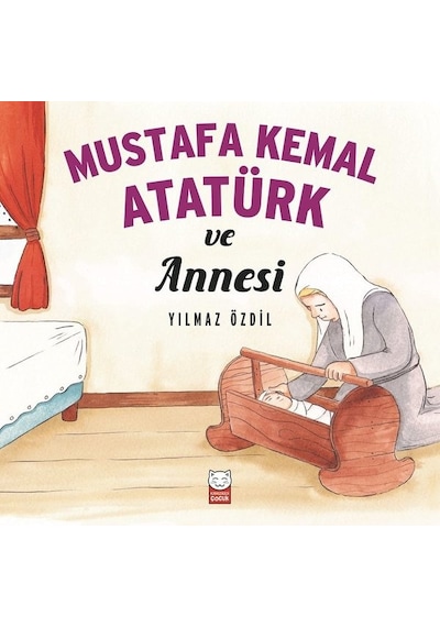 Mustafa Kemal Atatürk ve Annesi- Kırmızı Kedi