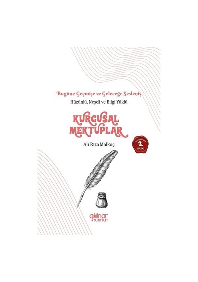 Hüzünlü Neşeli Ve Bilgi Yüklü Kurgusal Mektuplar / Ali Rıza Ma...