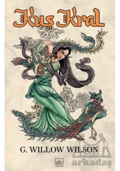 Kuş Kral İthaki Yayınları G. Willow Wilson