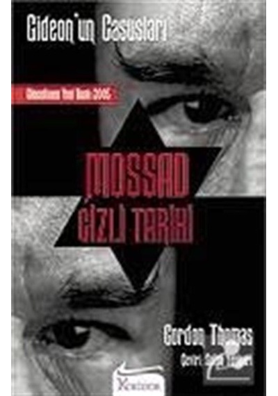 Mossad Gizli Tarihi-Gideon'un Casusları - Gordon Thomas - Koridor Yayıncılık