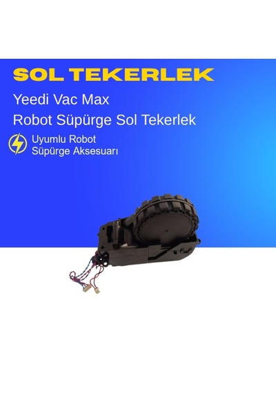 Yeedi Vac Max Süpürge Sol Tekerlek Motoru