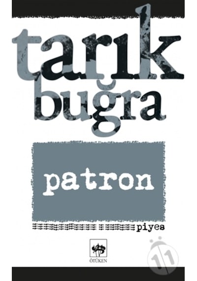 Patron - Piyes - Tarık Buğra - Ötüken Neşriyat