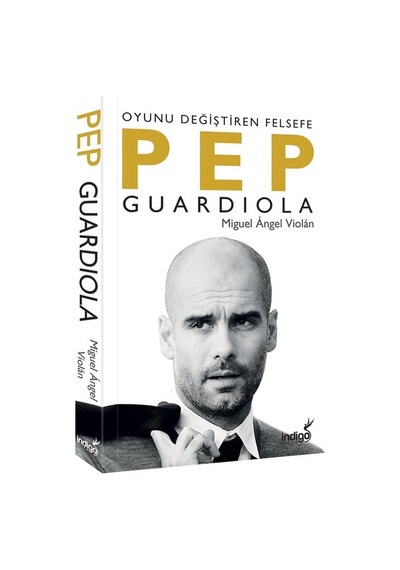 Pep Guardiola-Oyunu Değiştiren Felsefe