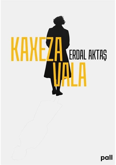 Kaxeza Vala / Erdal Aktaş