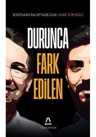 Durunca Fark Edilen / Emre Topoğlu