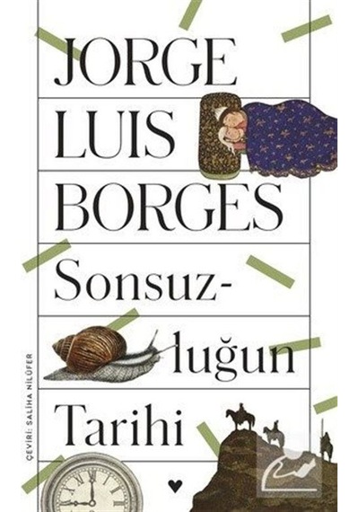 Sonsuzluğun Tarihi - Jorge Luis Borges