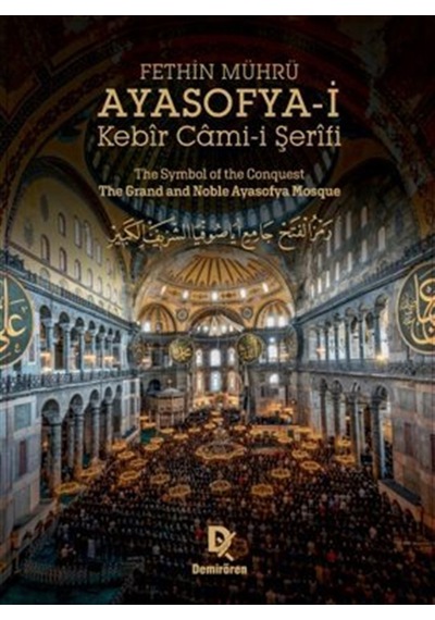 Fethin Mührü: Ayasofya-i Kebîr Cami-i Şerîfi The Symbol Of The...