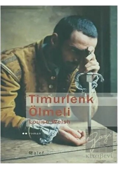 Timurlenk Ölmeli - Louise Welsh - Alef