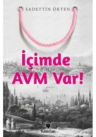 Içimde Avm Var Saddettin Ökten