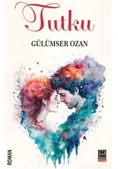 Tutku - Gülümser Ozan - Babıali Kitaplığı