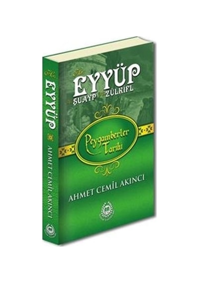 Peygamberler Tarihi - Hz. Eyyüp, Hz. Şuayp Ve Hz. Zülkifl Ciltli