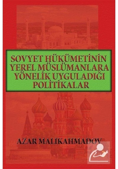 Sovyet Hükümetinin Yerel Müslümanlara Yönelik Uyguladığı Politikalar - Azar Malikahmadov - Cinius