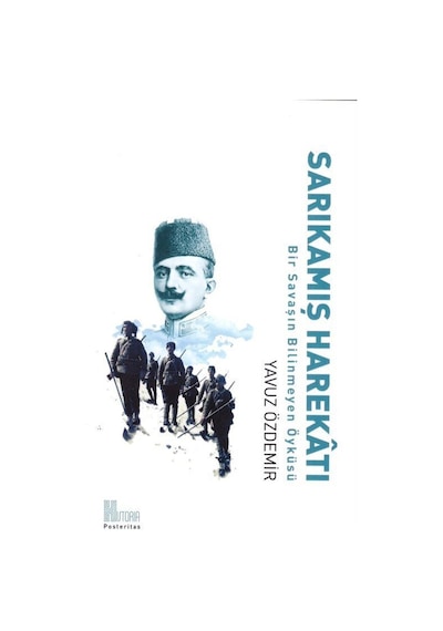 Sarıkamış Harekatı - Yavuz Özdemir - Historia
