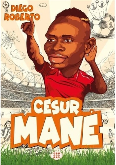 Cesur Mane-Efsane Futbolcular - Diego Roberto - Dokuz Yayınları