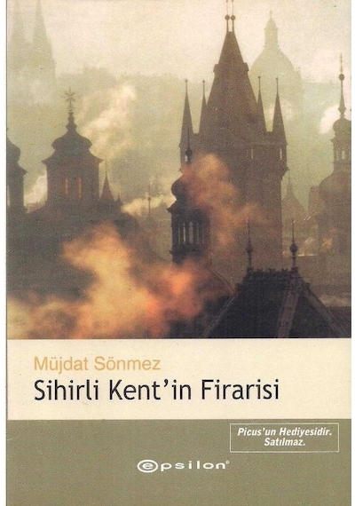 Sihirli Kentin Firarisi - Müjdat Sönmez