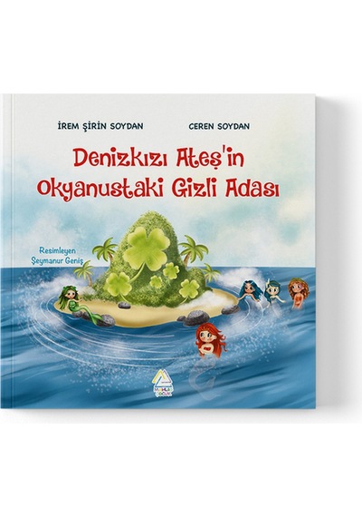 İrem Şirin Soydan - Denizkızı Ates İn Okyanustaki Gizli Adası
