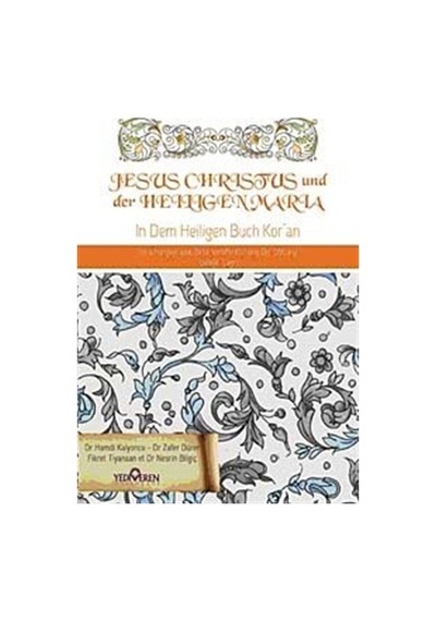 Jesus Cihristus und der Heiligen Maria - Kuran'da Hz. İsa ve Hz. Meryem - Hamdi Kalyoncu - Yediveren Yayınları