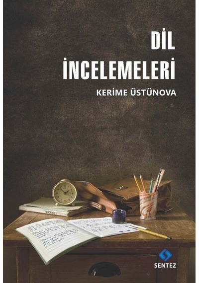 Dil İncelemeleri / Kerime Üstünova