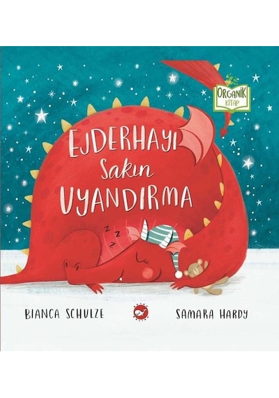 Ejderhayı Sakın Uyandırma - Organik Kitap - Bianca Schulze - Beyaz Balina Yayınları