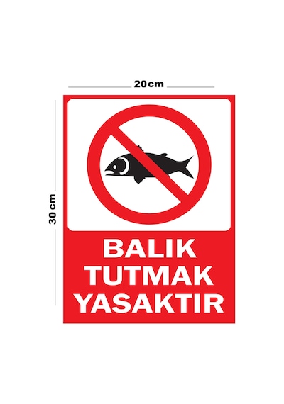 Metal Balık Tutmak Yasaktır 20cm X 30cm A4 Büyüklüğünde Uyarı Levhası Yönlendirme Tabelası