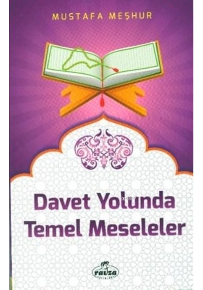 Davet Yolunda Temel Meseleler  - Mustafa Meşhur  - Ravza Yayınları
