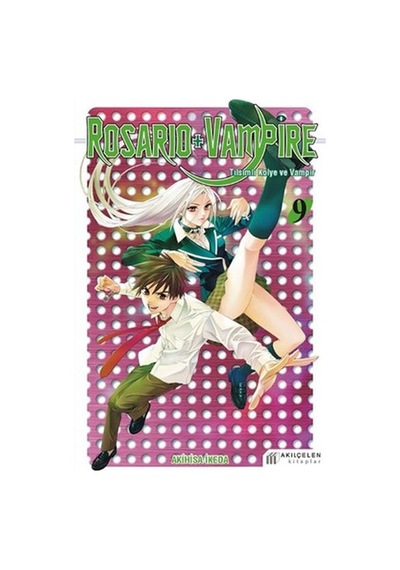 Rosario + Vampire - Tılsımlı Kolye ve Vampir 9 - Akihisa Ikeda - Akılçelen Kitaplar