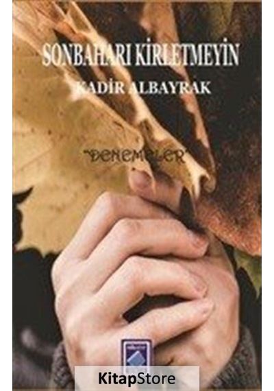 Sonbaharı Kirletmeyin - Kadir Albayrak - Göl Kitap