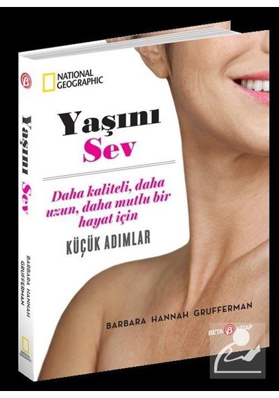 Yaşını Sev - National Geographic - Barbara Hannah Grufferman