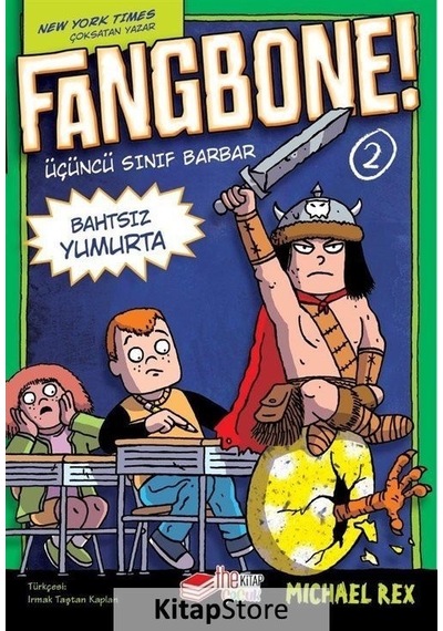 Fangbone! 2 - Üçüncü Sınıf Barbar Bahtsız Yumurta - Michael Rex - The Çocuk