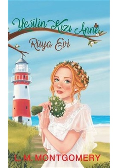 Yeşilin Kızı Anne 5 - Rüya Evi - Lucy Maud Montgomery - Artemis Yayınları