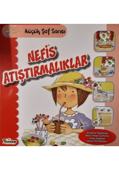 Nefis Atıştırmalıklar - Küçük Şef Serisi - Mercedes Segarra - Teleskop Popüler Bilim