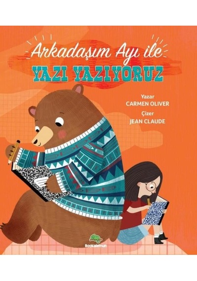 Arkadaşım Ayı İle Yazı Yazıyoruz - Carmen Oliver - Bookalemun Yayınları