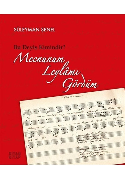 Mecnunum Leylamı Gördüm - Süleyman Şenel - Siyah Kitap