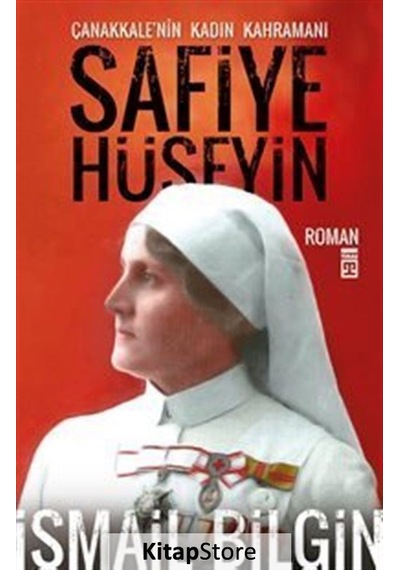 Kitapstore Safiye Hüseyin Çanakkale'Nin Kadın Kahramanı / Ismail Bilgin