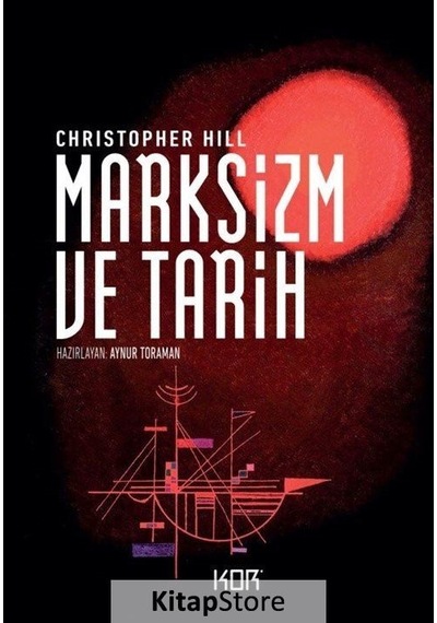 Marksizm ve Tarih - Christopher Hill - Kor Kitap
