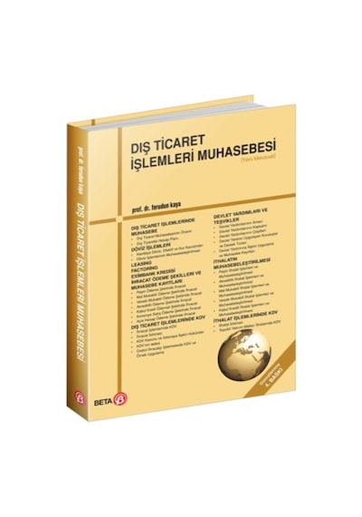 Dış Ticaret İşlemleri Muhasebesi - Ferudun Kaya - Beta Yayınları