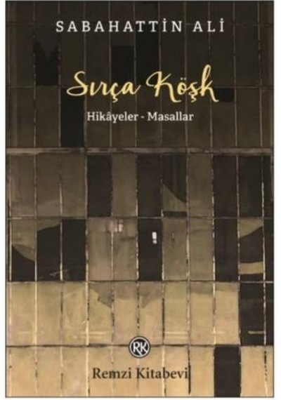 Sırça Köşk - Hikayeler Masallar - Sabahattin Ali - Remzi Kitabevi