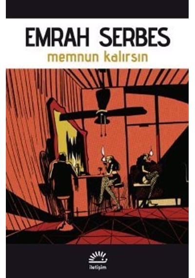 Memnun Kalırsın - Emrah Serbes - İletişim Yayınları