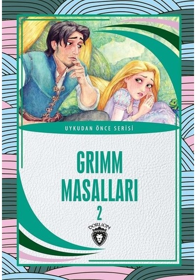 Grimm Masalları 2 - Uykudan Önce Serisi - Grimm Kardeşler - Dorlion Yayınevi