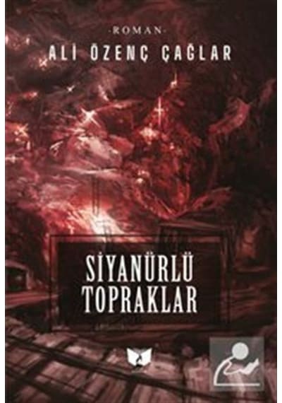 Siyanürlü Topraklar - Ali Özenç Çağlar - Ateş Yayınları