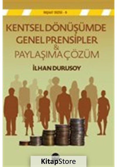 Kentsel Dönüşümde Genel Prensipler ve Paylaşıma Çözüm - İlhan Durusoy - Boyut Yayın Grubu